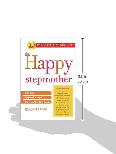 The Happy Stepmother: Stay Sane, Empower Yourself, Thrive in Your New Family,Used