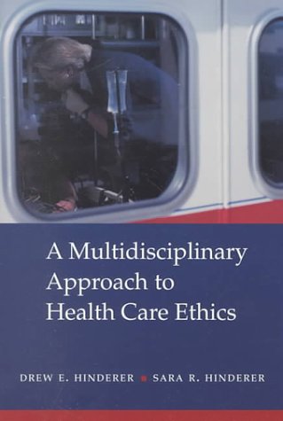 A Multidisciplinary Approach to Health Care Ethics,Used