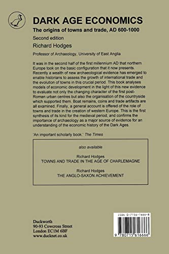 Dark Age Economics: Origins of Towns and Trade, A.D.6001000 (New Approaches in Archaeology),Used