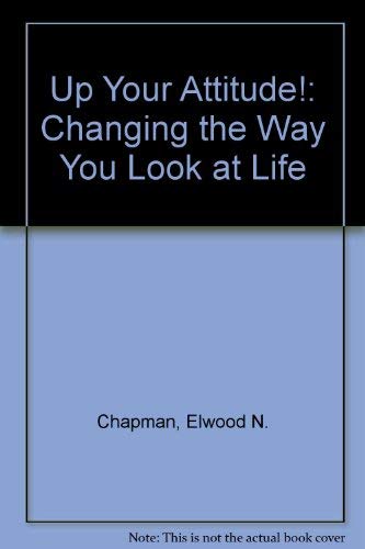 Up Your Attitude!: Changing the Way You Look at Life,Used