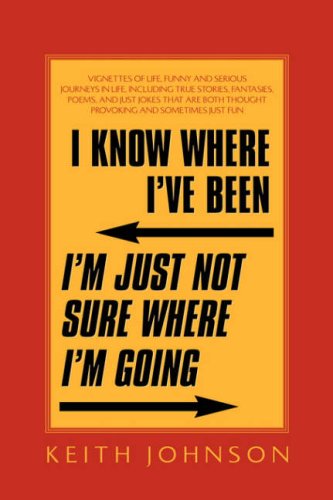 I Know Where I've Been. I'm Just Not Sure Where I'm Going.,Used