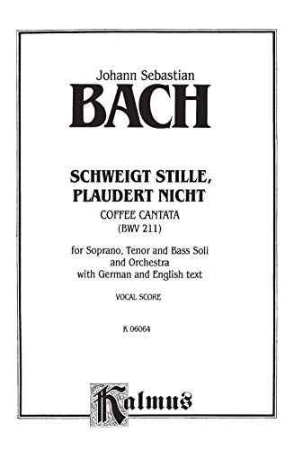 Cantata No. 211 Schweigt stille, plaudert nicht (Kaffeekantate): STB Soli, No Chorus (German, English Language Edition) (Kalm,Used