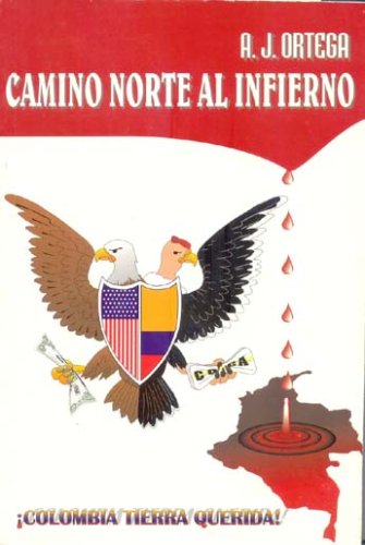 Camino norte al infierno: Novela (Spanish Edition),Used