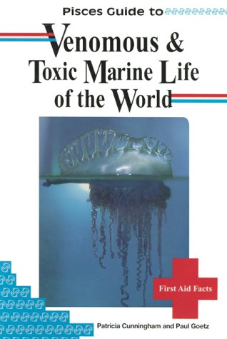 Pisces Guide to Venomous & Toxic Marine Life of the World,Used