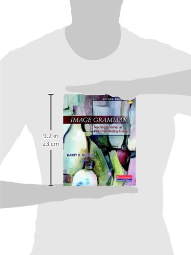Image Grammar, Second Edition: Teaching Grammar As Part Of The Writing Process,Used