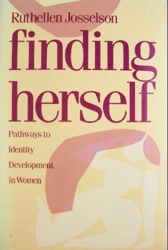 Finding Herself: Pathways to Identity Development in Women,Used