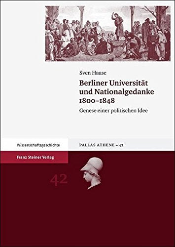 Berliner Universitat und Nationalgedanke 18001848: Genese einer politischen Idee (Pallas Athene) (German Edition),Used
