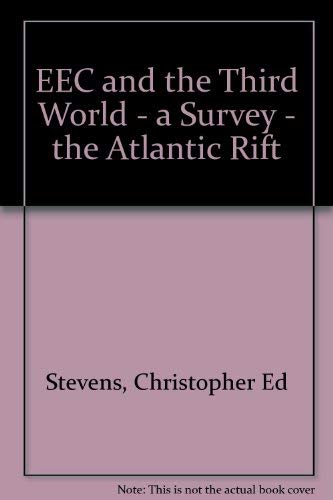 Eec and the Third World: A Survey : The Atlantic Rift,Used
