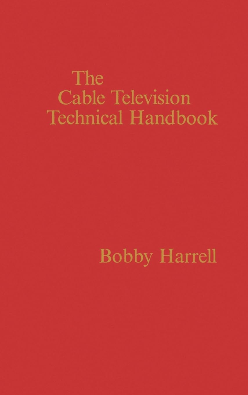 Cable Television Technical Handbook (Artech House Telecommunications Library),Used