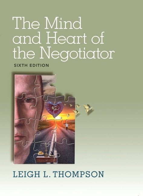 The Mind And Heart Of The Negotiator