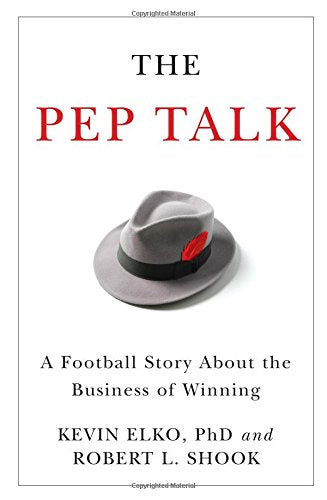 The Pep Talk: A Football Story about the Business of Winning,Used