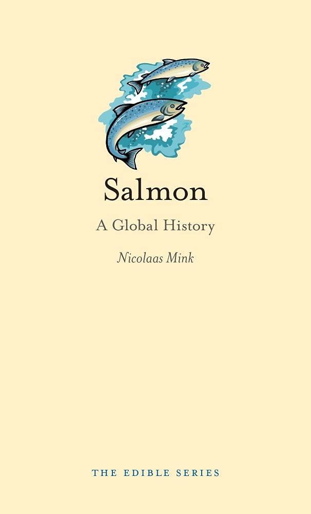 Salmon: A Global History (Edible),Used