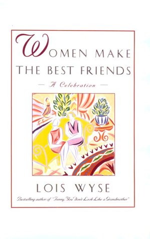 Women Make the Best Friends: A Celebration,Used