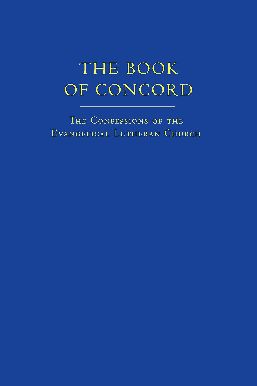 The Book of Concord (New Translation): The Confessions of the Evangelical Lutheran Church,Used