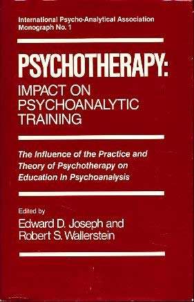 Psychotherapy: Impact on Psychoanalytic Training (International PsychoAnalytical Association Monograph),Used