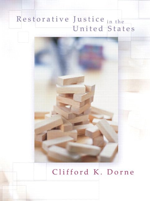 Restorative Justice In The United States: An Introduction,Used