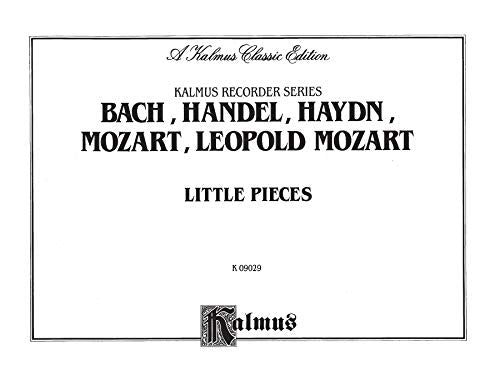 Bach, Handel, Haydn, Mozart, Leopold Mozart: Little Pieces (Kalmus Edition),Used