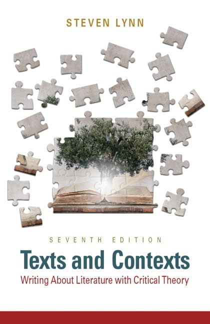 Texts And Contexts: Writing About Literature With Critical Theory (7Th Edition)