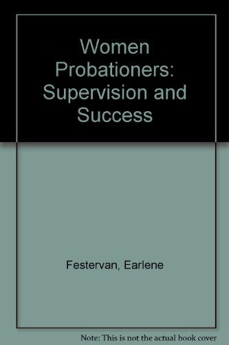 Women Probationers: Supervision and Success,Used