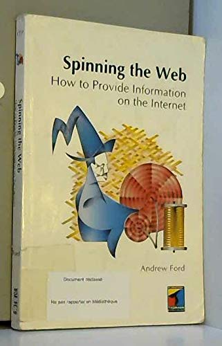 Spinning the Web: How to Provide Information on the Internet,Used