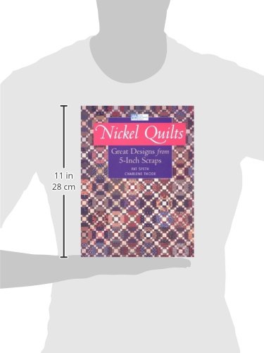 Nickel Quilts: Great Designs from 5inch Scraps,New