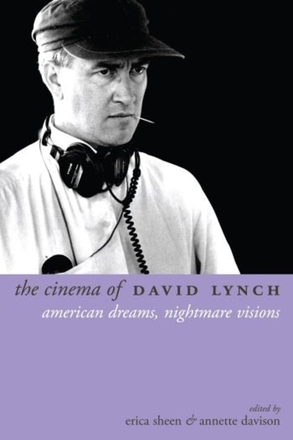 The Cinema of David Lynch : American Dreams, Nightmare Visions (Directors' Cuts),Used
