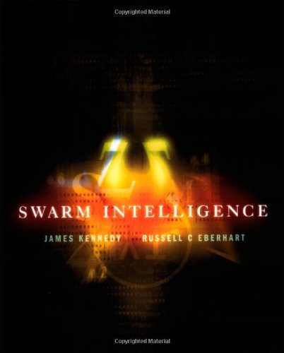 Swarm Intelligence (The Morgan Kaufmann Series in Evolutionary Computation),New