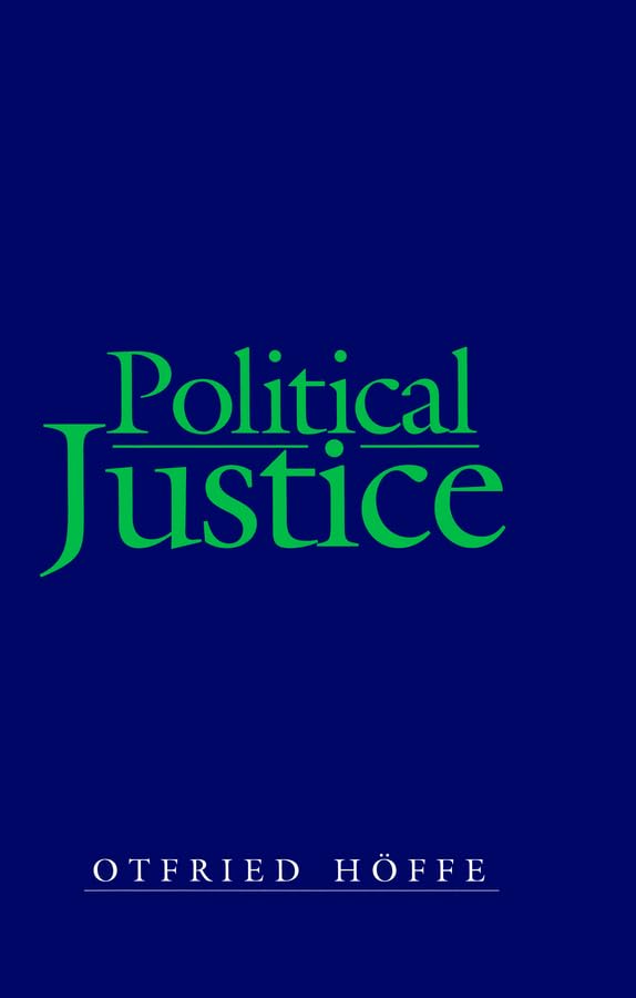 Political Justice: Foundations For A Critical Philosophy Of Law And The State,New