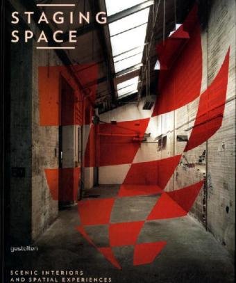 Staging Space: Scenic Interiors and Spatial Experiences,Used