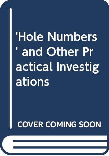 'Hole Numbers' and Other Practical Investigations,Used