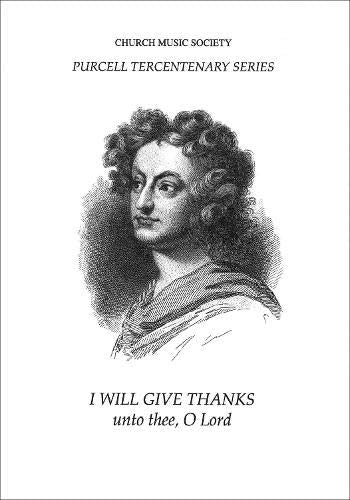 I will give thanks unto Thee, O Lord (Church Music Society publications),Used