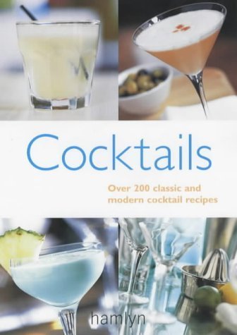 Cocktails: Over 200 Classic and Modern Cocktail Recipes,Used