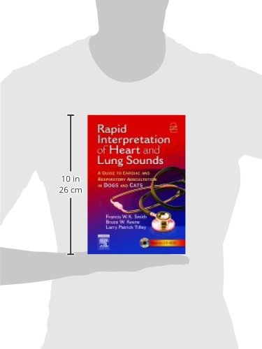 Rapid Interpretation Of Heart And Lung Sounds: A Guide To Cardiac And Respiratory Auscultation In Dogs And Cats,New
