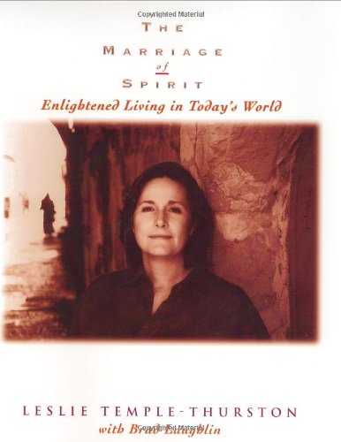 The Marriage Of Spirit : Enlightened Living In Today'S World,Used