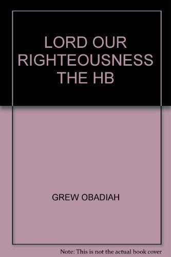 The Lord Our Righteousness: The Old Perspective on Paul,Used