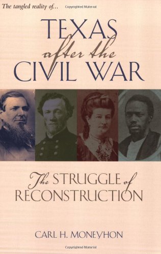 Texas After The Civil War: The Struggle Of Reconstruction (Volume 14) (Texas A&M Southwestern Studies),Used