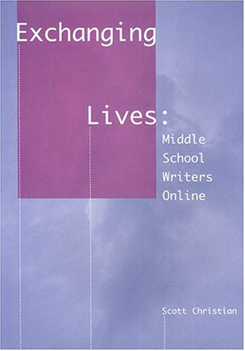 Exchanging Lives: Middle School Writers Online,Used