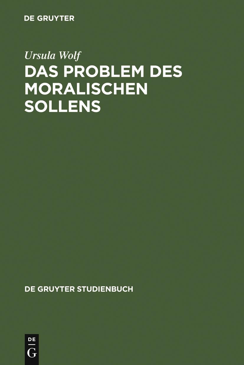 Das Problem des moralischen Sollens (De Gruyter Studienbuch) (German Edition),Used