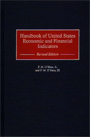 Handbook of United States Economic and Financial Indicators (Bibliographies and Indexes in Economics and Economic History),Used