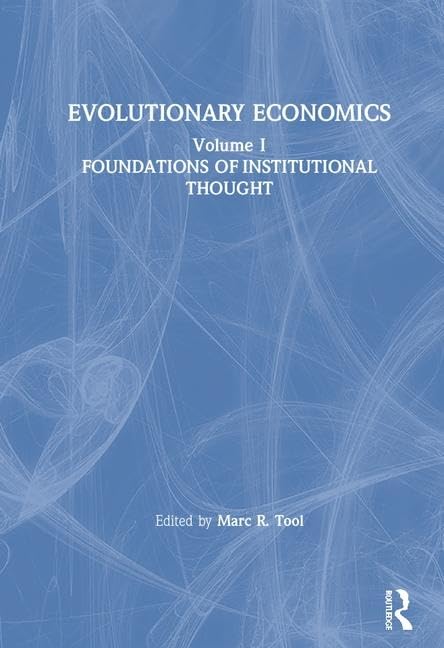 Evolutionary Economics: v. 1: Foundations of Institutional Thought (Foundations of Institutional Thought, Vol 1),Used