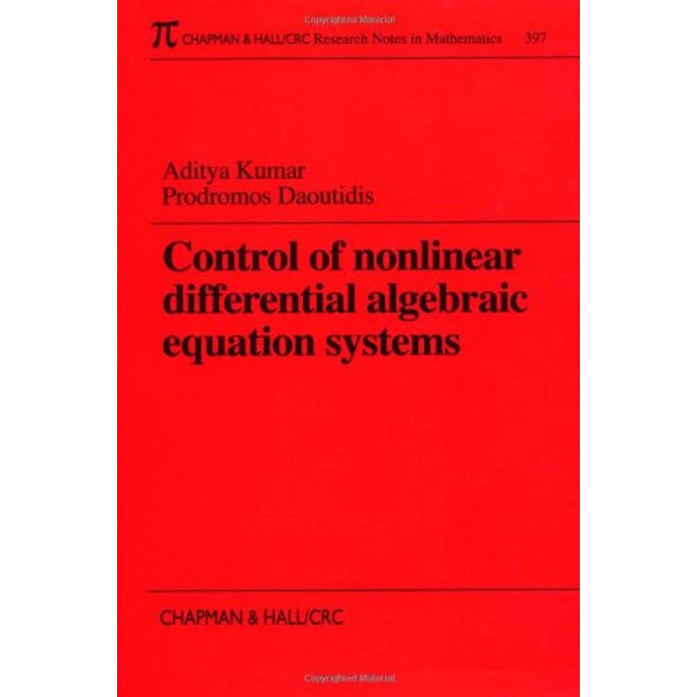 Control Of Nonlinear Differential Algebraic Equation Systems With Applications To Chemical Processes: With Applications To Chemi,Used