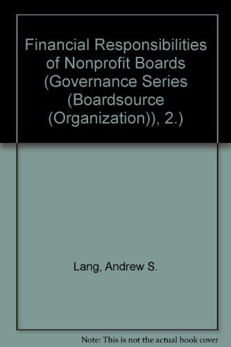 Financial Responsibilities of Nonprofit Boards (Governance Series (Boardsource (Organization)), 2.),Used