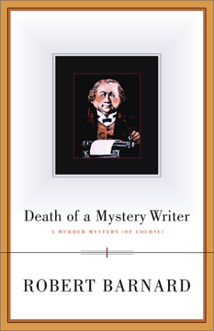 Death Of A Mystery Writer: A Murder Mystery (Of Course) (A Scribner Crime Classics),New