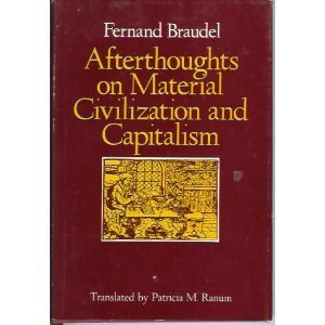 Afterthoughts on Material Civilization and Capitalism (The Johns Hopkins Symposia in Comparative History),Used