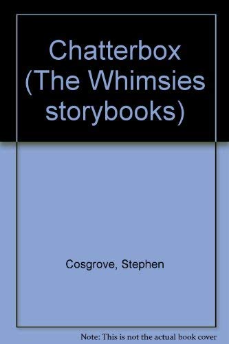 Chatterbox (The Whimsies Storybooks),New