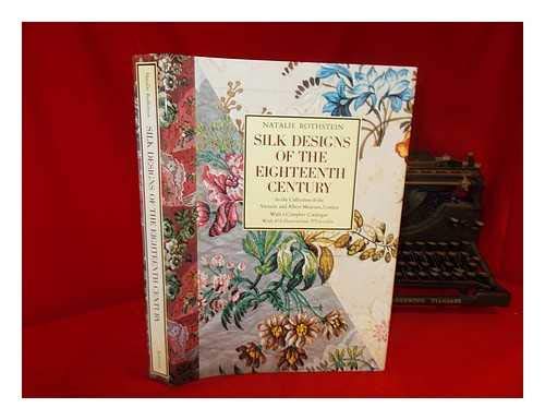 Silk Designs Of The Eighteenth Century: In The Collection Of The Victoria And Albert Museum, London, With A Complete Catalogue,Used