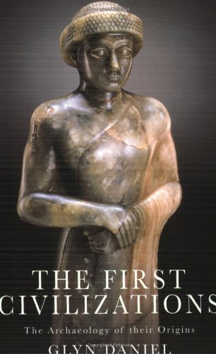 First Civilizations: The Archaeology Of Their Origins,Used