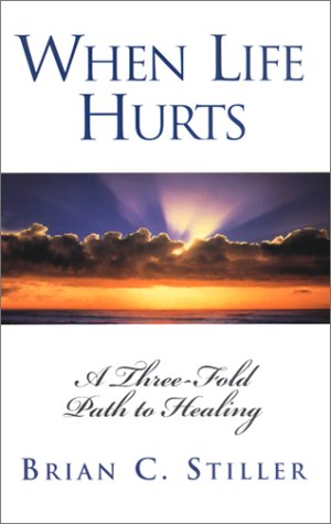 When Life Hurts: A ThreeFold Path to Healing,Used
