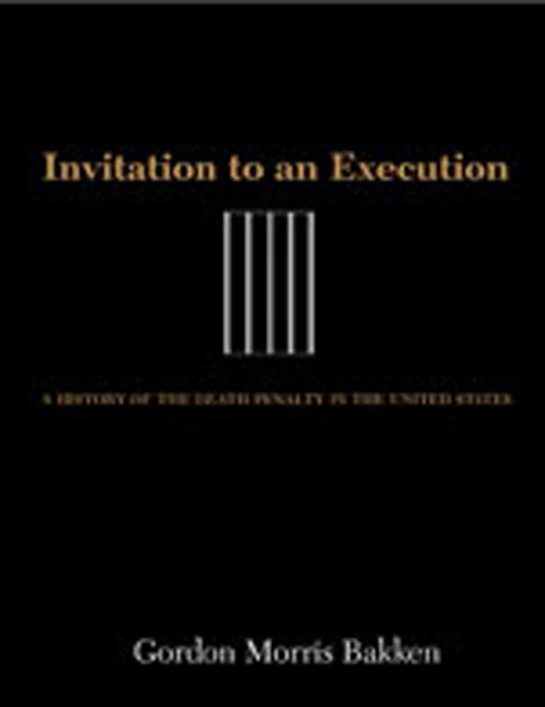 Invitation To An Execution: A History Of The Death Penalty In The United States,Used