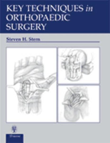 Key Techniques in Orthopaedic Surgery,New